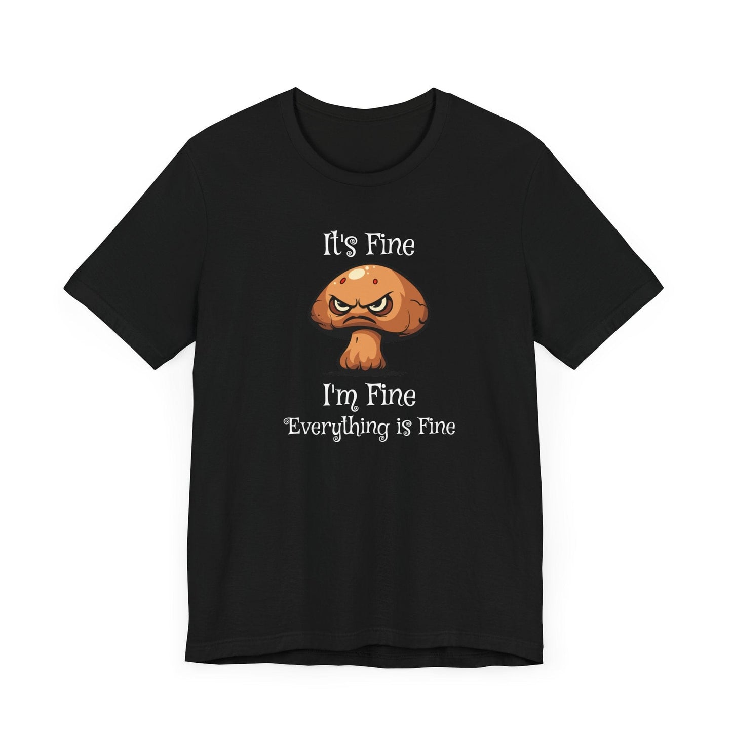Everything Is Fine T-Shirt Black