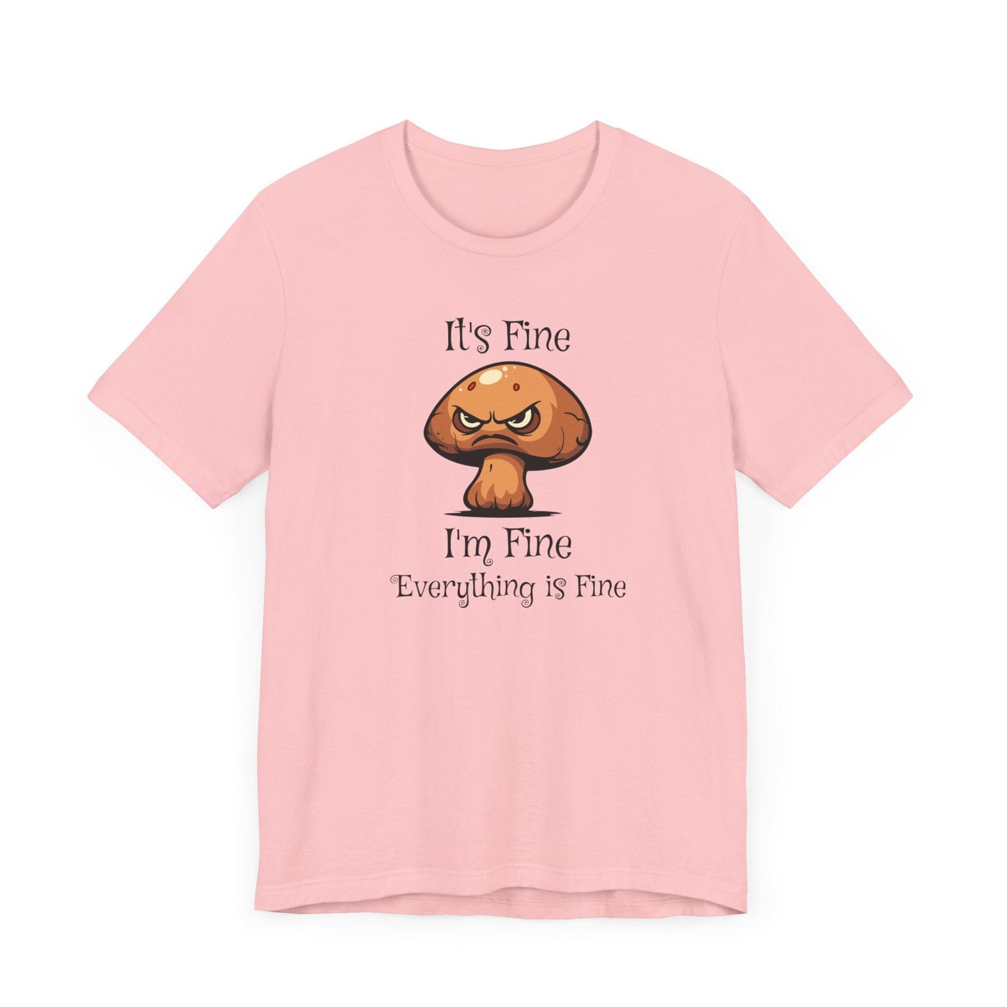 Everything Is Fine T-Shirt Pink