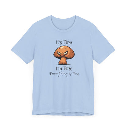 Everything Is Fine T-Shirt Baby Blue