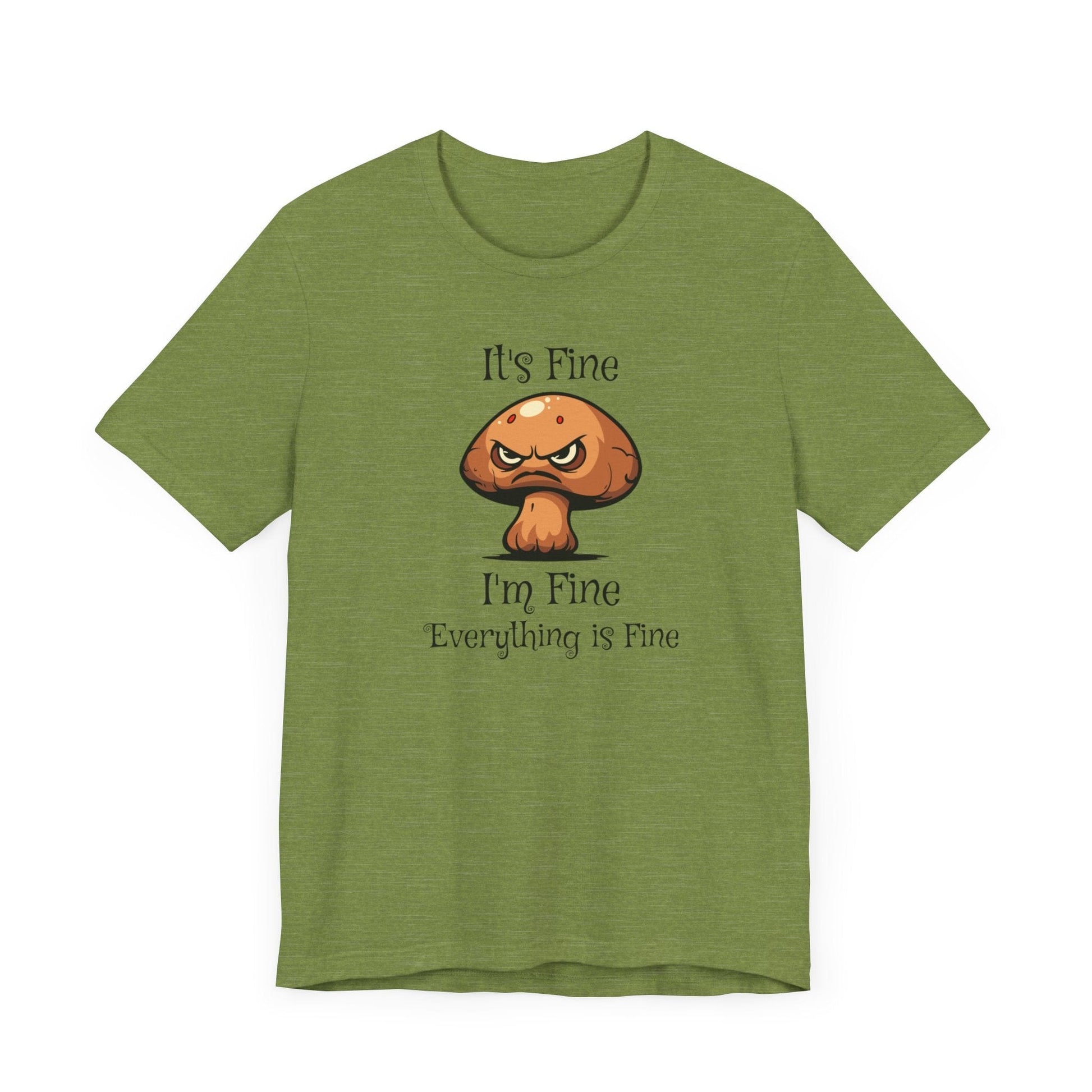 Everything Is Fine T-Shirt Heather Green