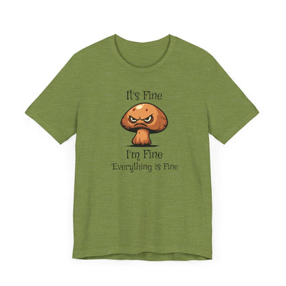 Everything Is Fine T-Shirt Heather Green