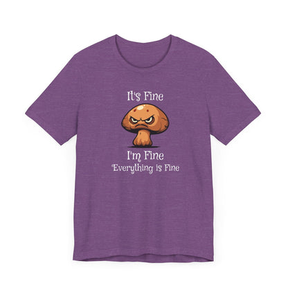 Everything Is Fine T-Shirt Heather Purple