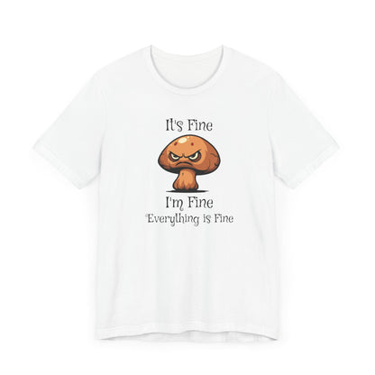 Everything Is Fine T-Shirt White