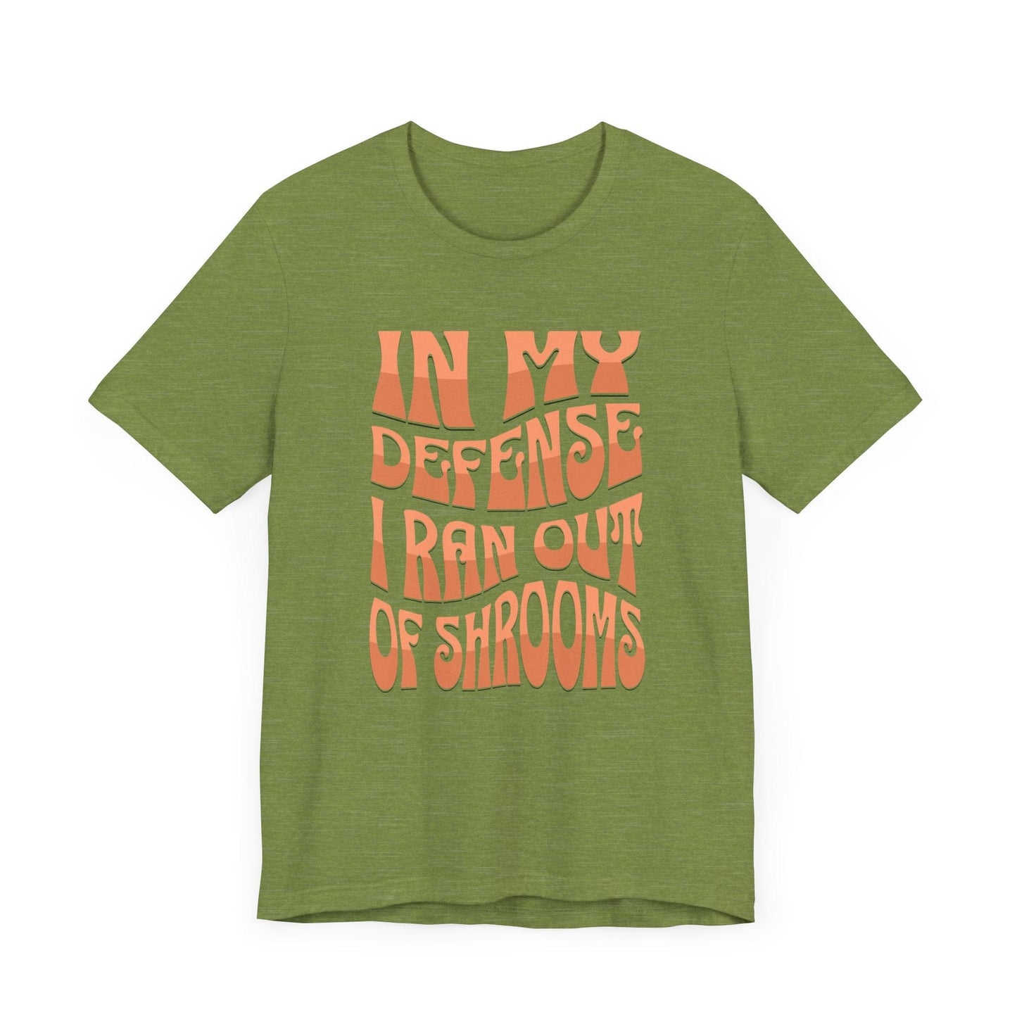 In My Defense I Ran Out of Shrooms T-Shirt in Heather Green – Retro Psychedelic Mushroom Graphic