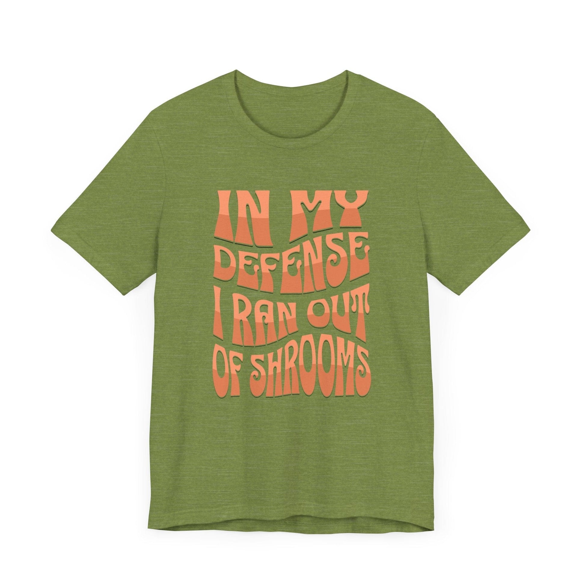 In My Defense I Ran Out of Shrooms T-Shirt in Heather Green – Retro Psychedelic Mushroom Graphic