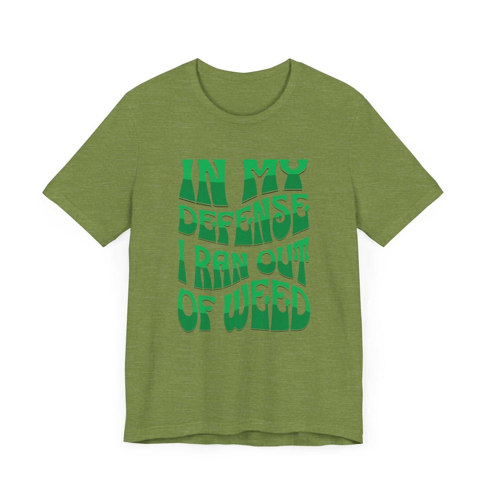 Ran Out of Weed Cannabis Shirt Heather Green