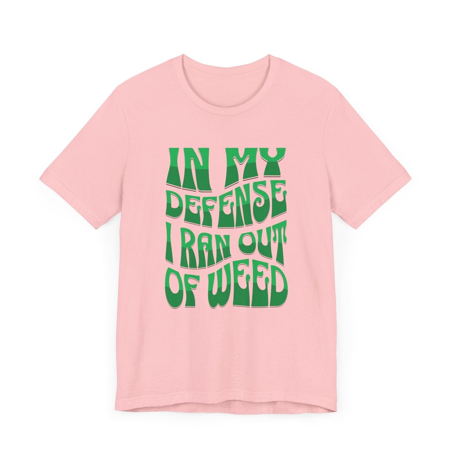 Ran Out of Weed Cannabis Shirt Pink