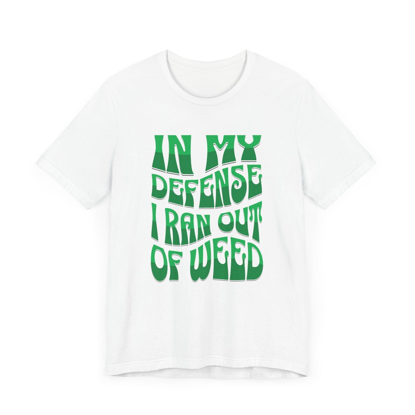 Ran Out of Weed Cannabis Shirt White