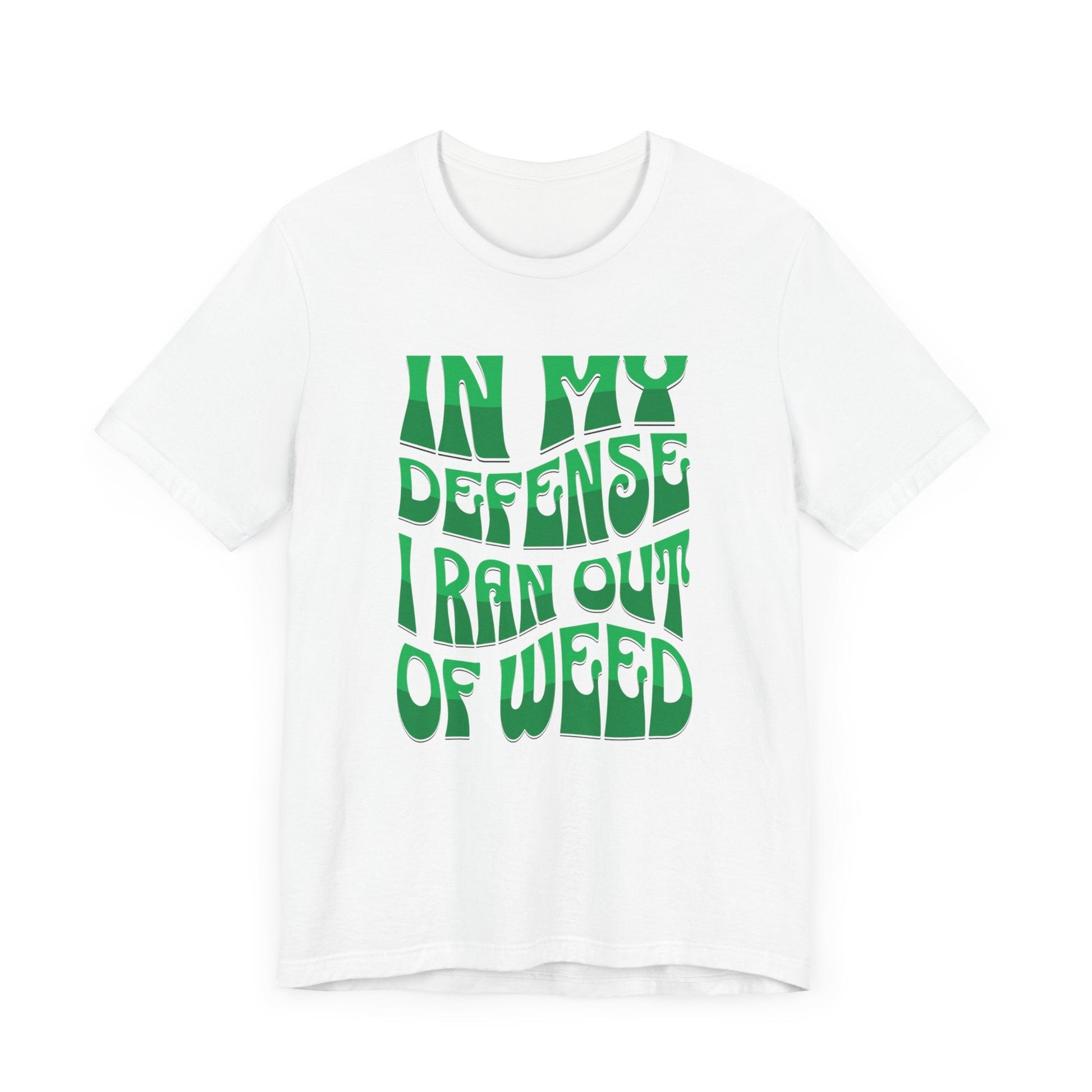 Ran Out of Weed Cannabis Shirt White