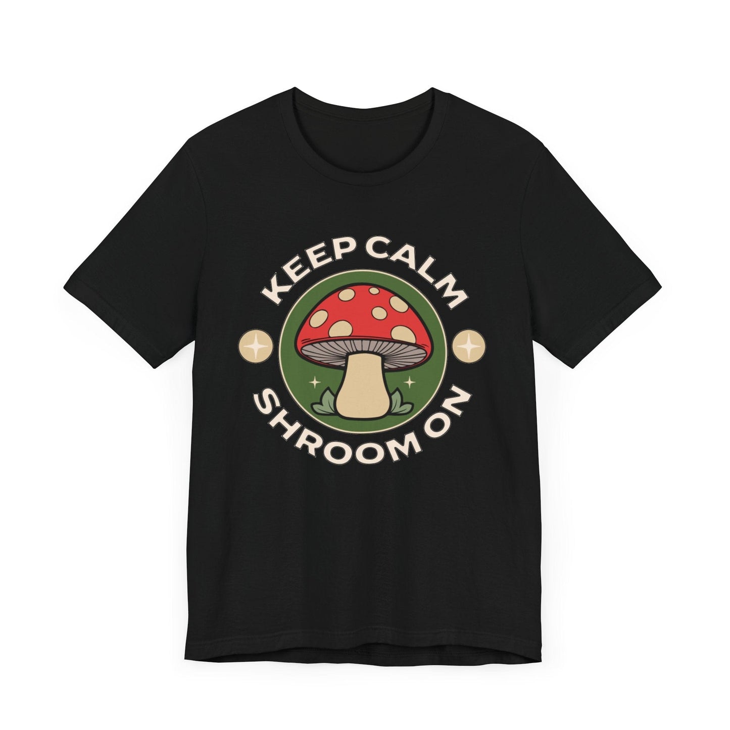 Keep Calm and Shroom On Shirt in Black