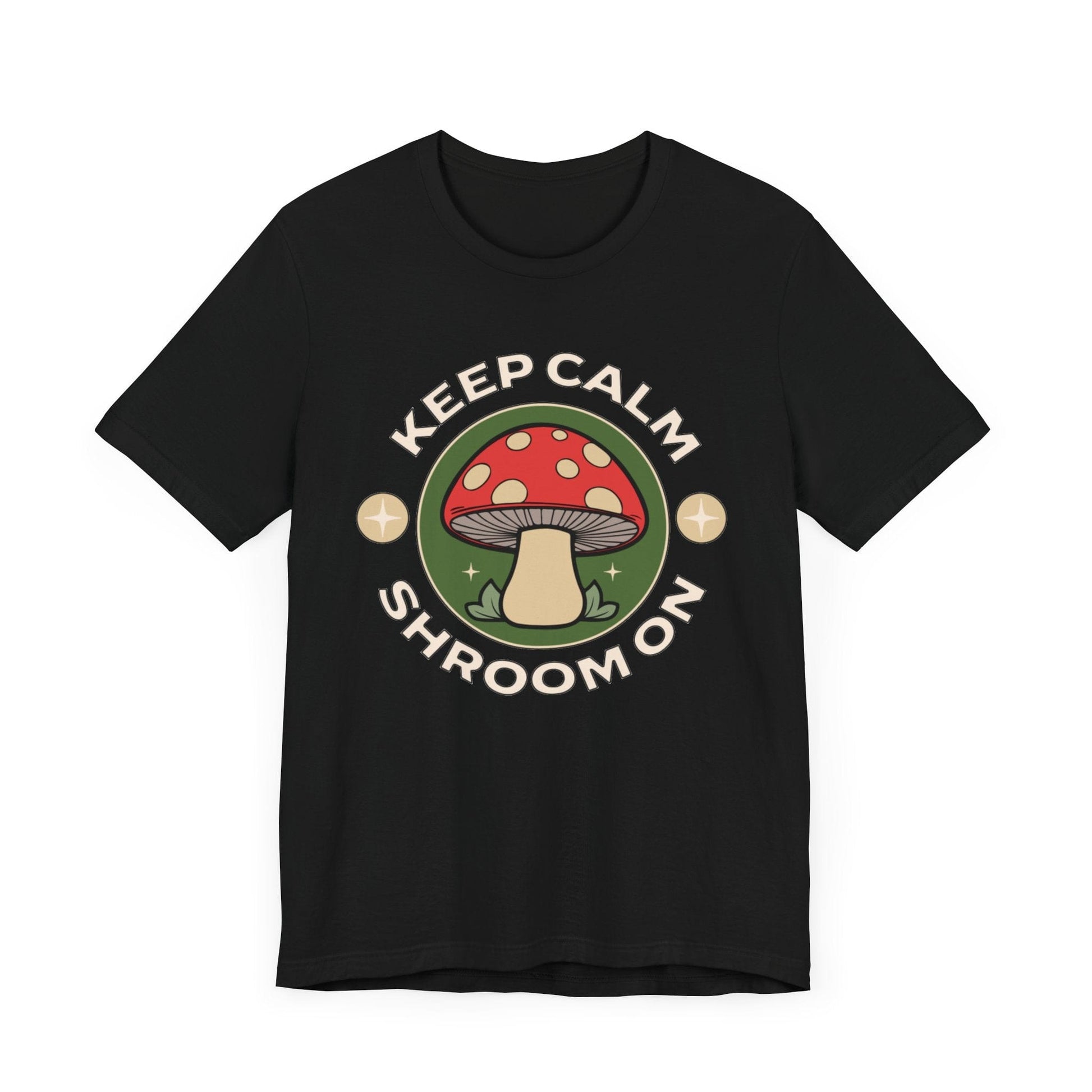 Keep Calm and Shroom On Shirt in Black