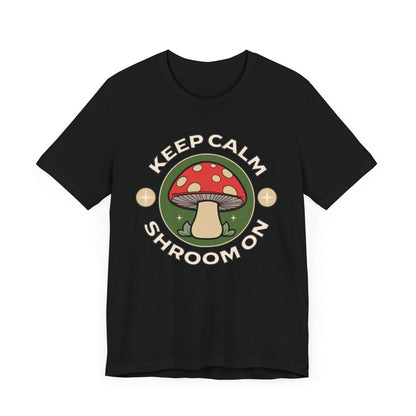 Keep Calm and Shroom On Shirt in Black