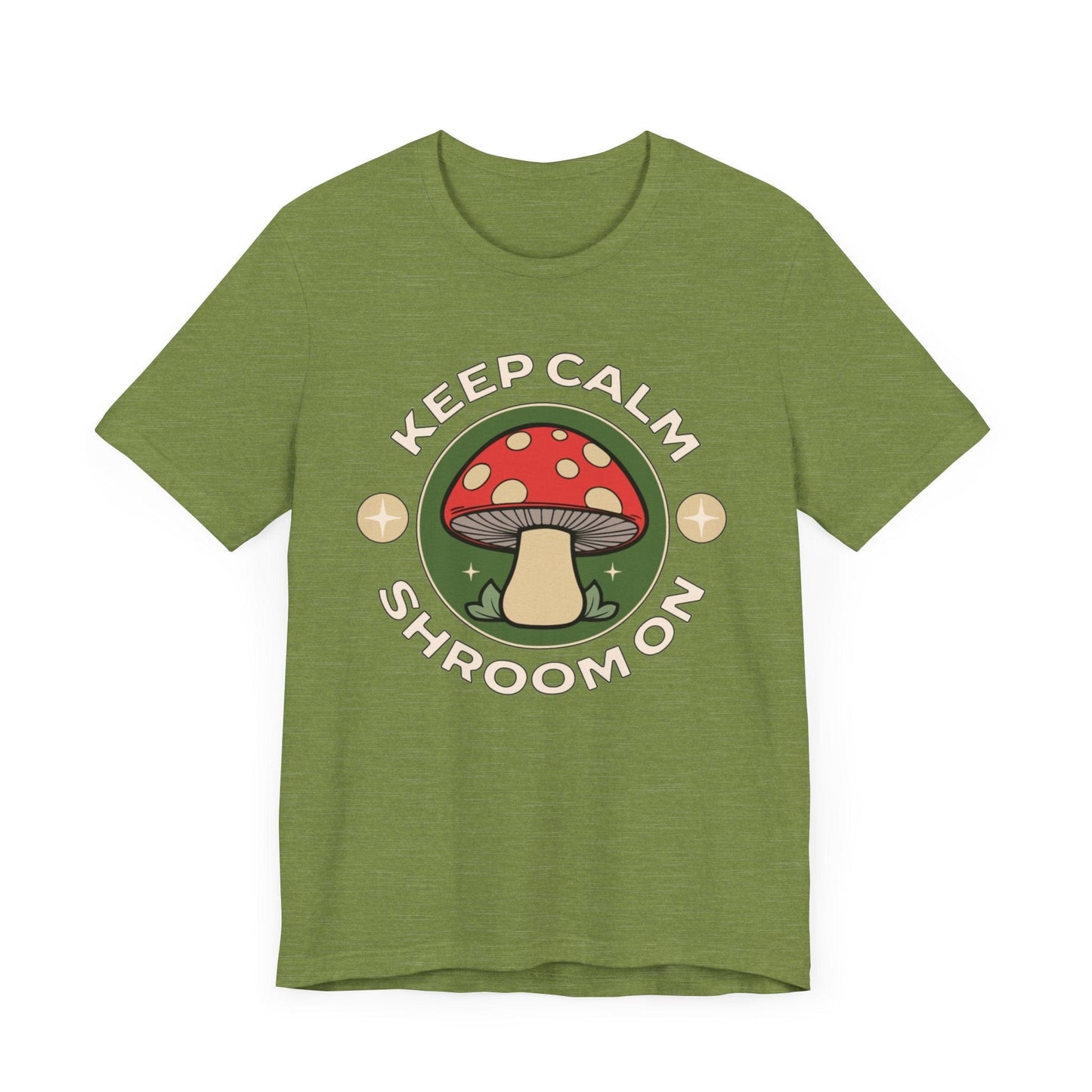 Keep Calm and Shroom On Shirt in Heather Green