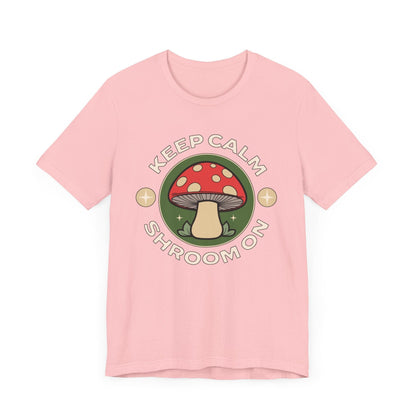 Keep Calm and Shroom On Shirt in Pink