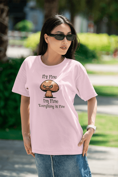 It's Fine, I'm Fine, Everything Is Fine T-Shirt