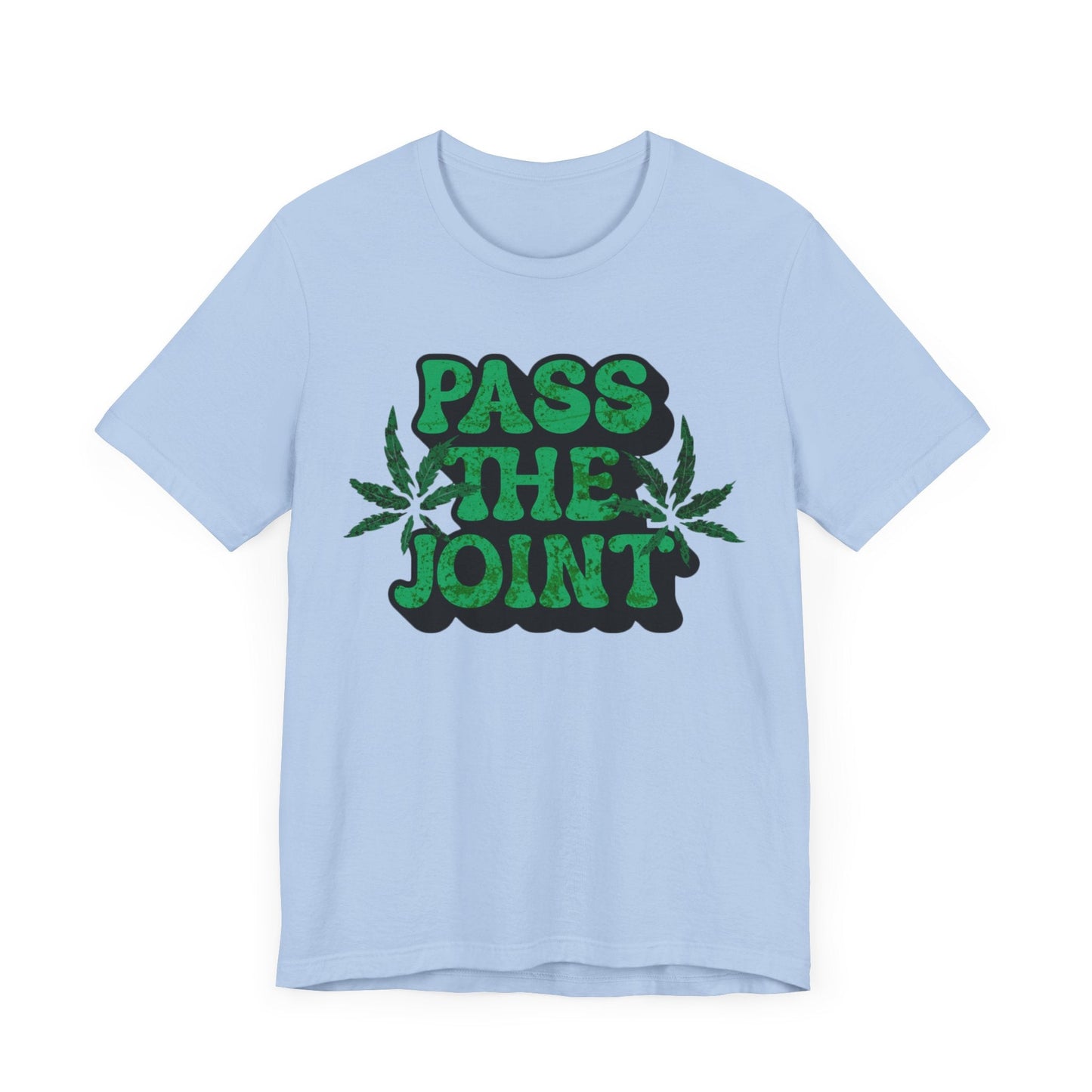 Pass the Joint T-Shirt Baby Blue