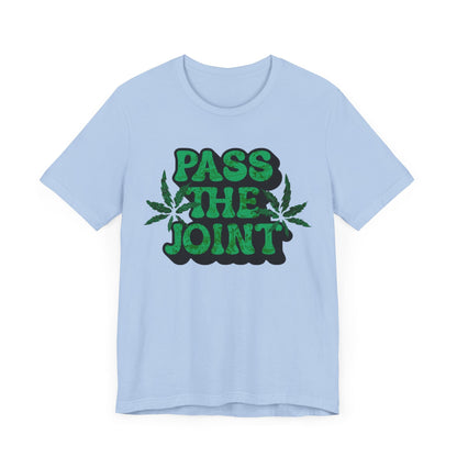 Pass the Joint T-Shirt Baby Blue